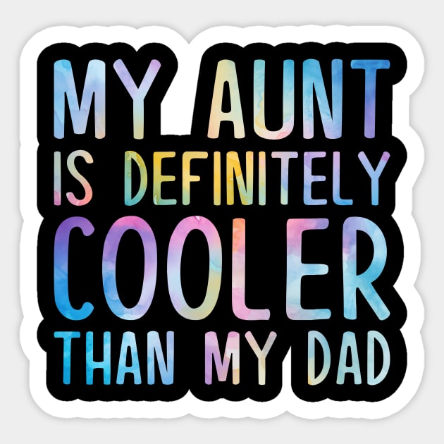 my aunt is definitely cooler than my dad - My Aunt Is Definitely Cooler